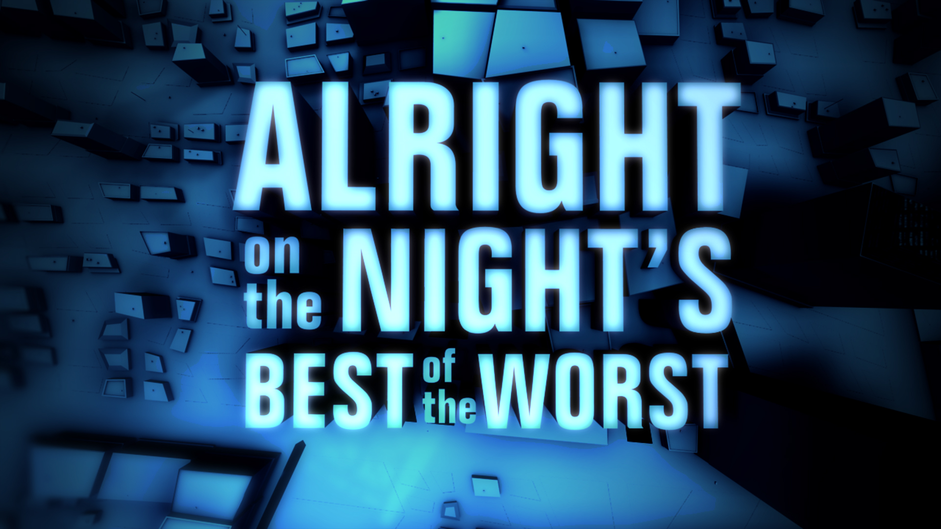 It'll Be Alright - Best and Worst